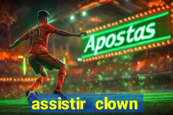 assistir clown (2014 dublado mega filmes)